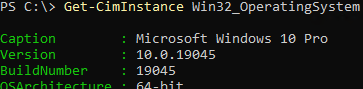 Get-CimInstance Win32_OperatingSystem: Version, BuildNumber, OSArchitecture 