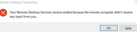  Remote Desktop Services session ended - remote computer didn’t receive any input from you
